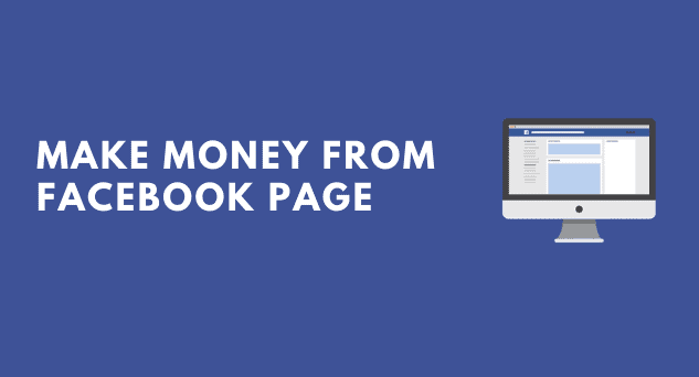 Facebook Page | How to make money Using  Facebook page