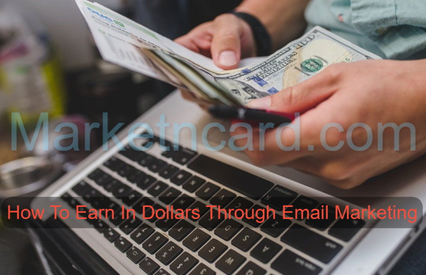 How To Earn In Dollars Through Email Marketing