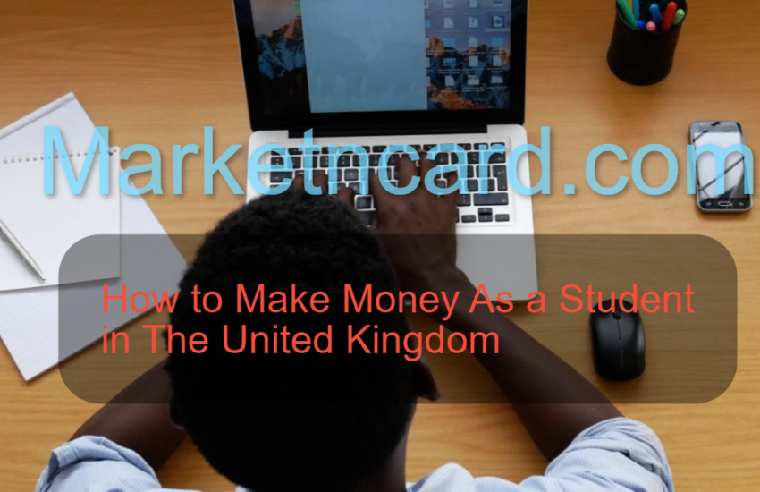 How to Make Money As a Student in The United Kingdom