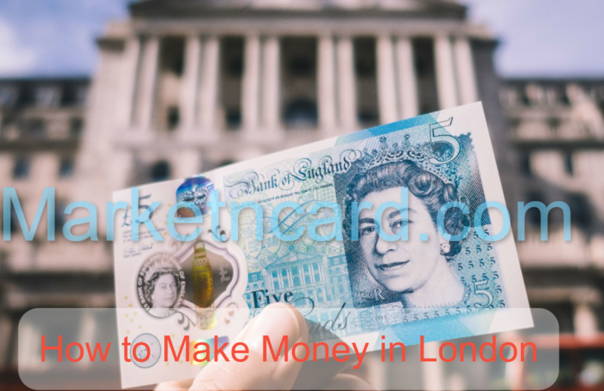 How to Make Money in London - Legit Way Earn Money Online London