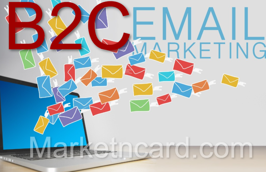 B2C Email Marketing | Best Practices for B2C Email Marketing | Tools for B2C Email Marketing