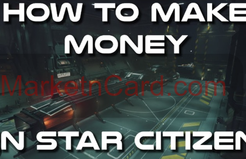 How To Make Money In Star Citizen