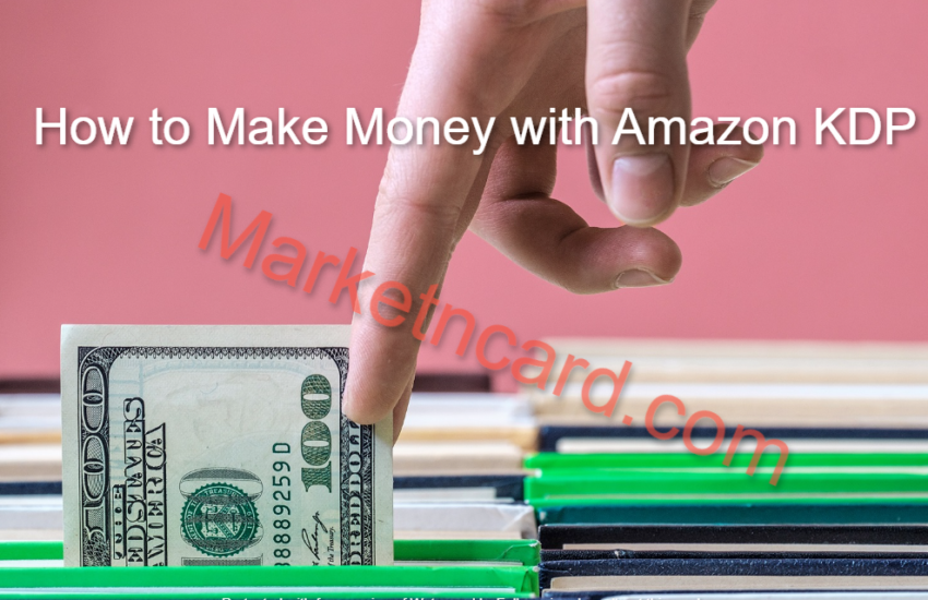 How to Make Money with Amazon KDP