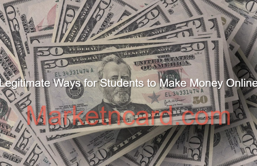 Legitimate Ways for Students to Make Money Online