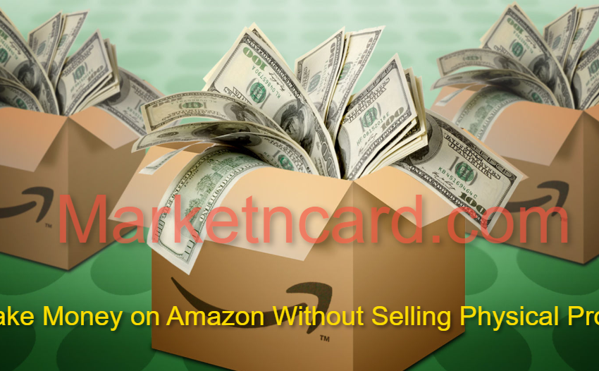 Make Money on Amazon Without Selling Physical Products