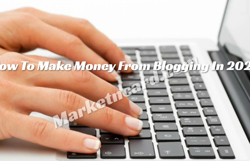 How To Make Money From Blogging