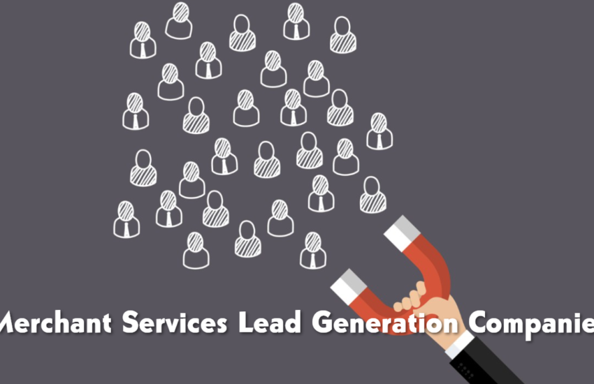 Merchant Services Lead Generation Companies