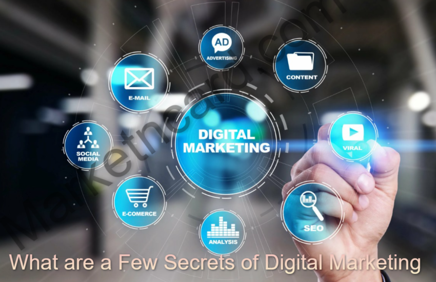 What are a Few Secrets of Digital Marketing