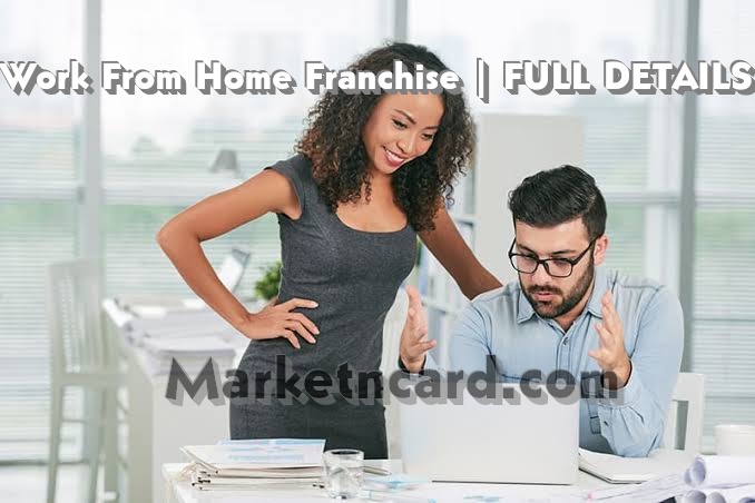 Work From Home Franchise | FULL DETAILS