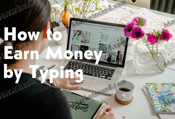 How to Earn Money by Typing | ALL YOU NEED TO KNOW